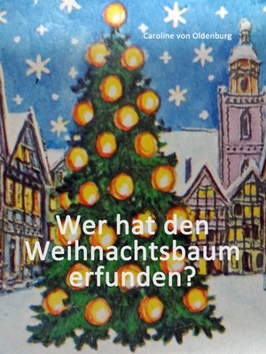 cover image of Wer hat den Weihnachtsbaum erfunden?